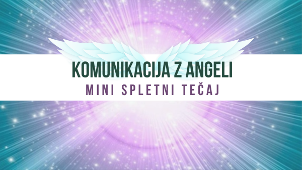 Komunikacija z Angeli - mini spletni tečaj