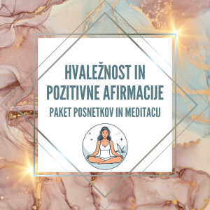 Hvaležnost in pozitivne afirmacije