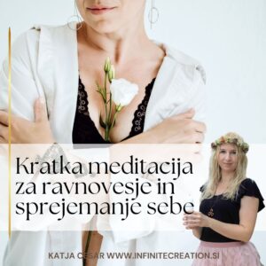 Kratka meditacija za ravnovesje in sprejemanje sebe