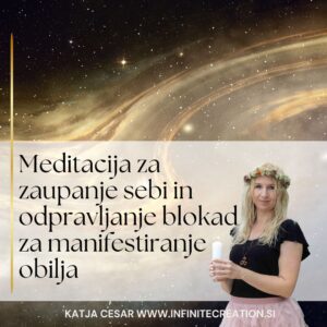 Meditacija za zaupanje sebi in odpravljanje blokad za manifestiranje