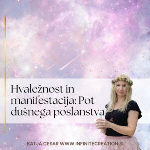 Hvaležnost in manifestacija: Pot dušnega poslanstva